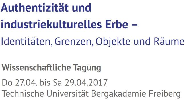 Titel der Tagung "Authentizität und industrielles Erbe" von 2017