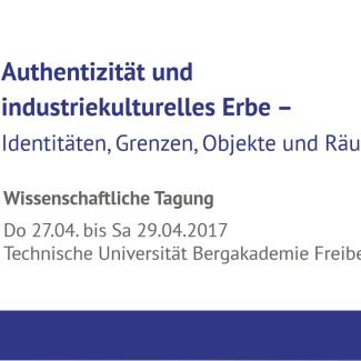 Titel der Tagung "Authentizität und industrielles Erbe" von 2017
