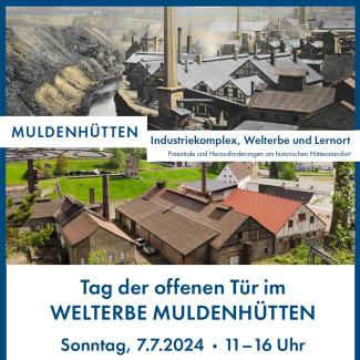 Das Plakat zum Tag der offenen Tür im historischen Hüttenkomplex Muldenhütten am 7.7.2024.