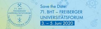 Save the Date: 71. BHT - Freiberger Universitätsforum 2020