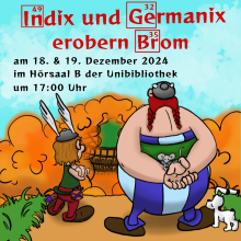 Indix und Germanix erobern Brom - Schauvorlesung 2024