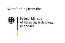 With funding from the: Federal Ministry of Research, Technology and Space