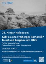 Plakat zum 36. Krüger Kolloquium zum Thema: "Gibt es eine Freiberger Romantik? Kunst und Bergbau um 1800"